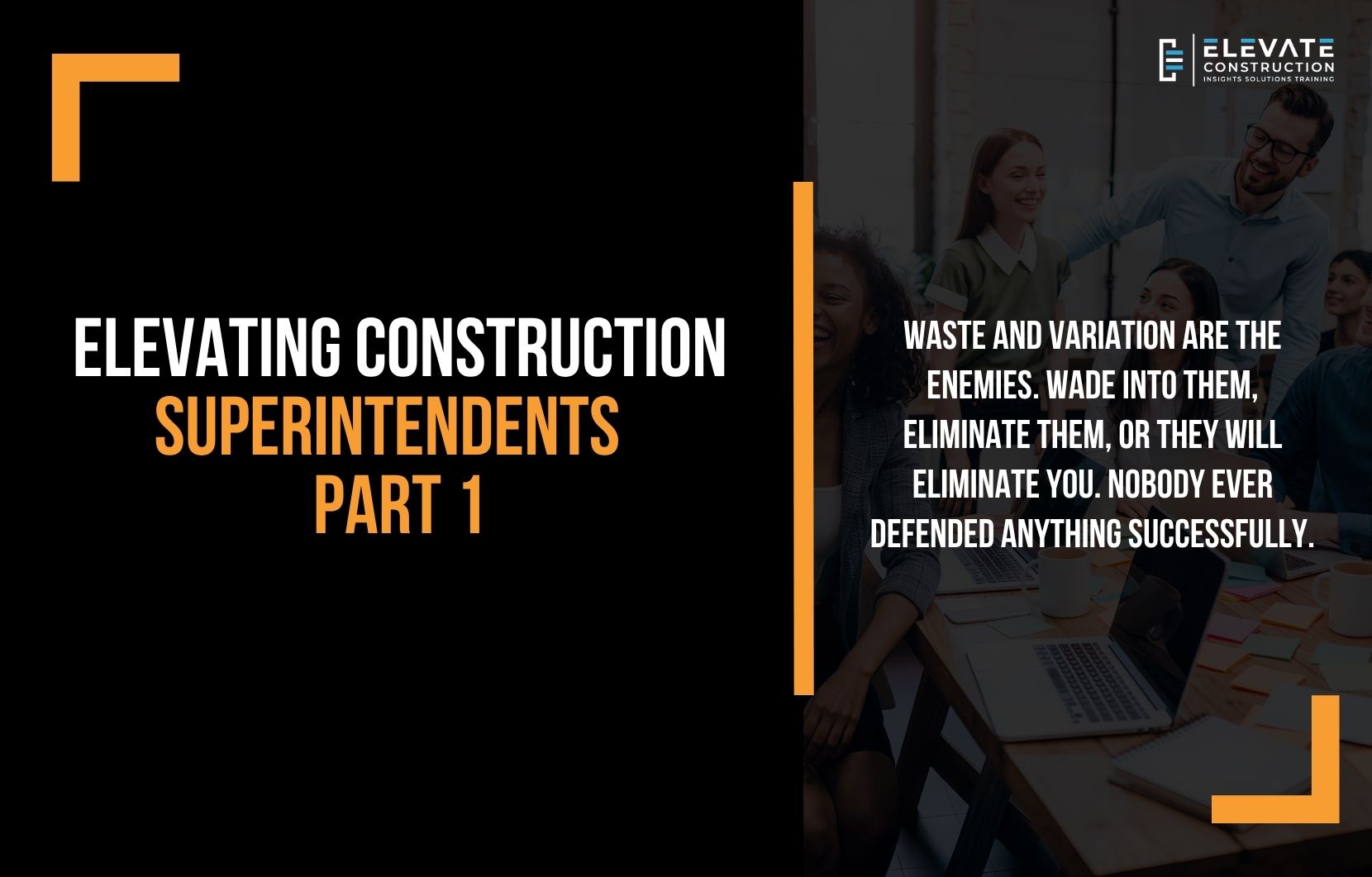 Elevating Construction Superintendents – Part 1