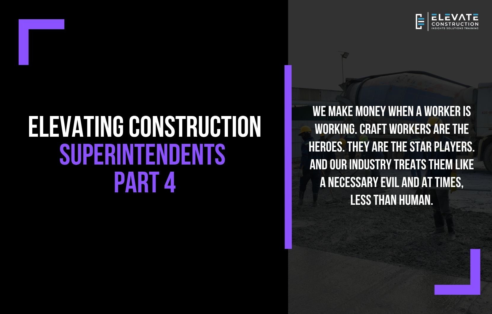Elevating Construction Superintendents – Part 4