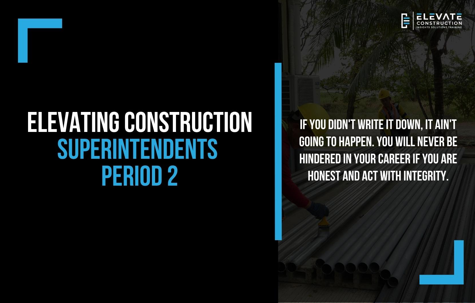 Elevating Construction Superintendents – Period 2
