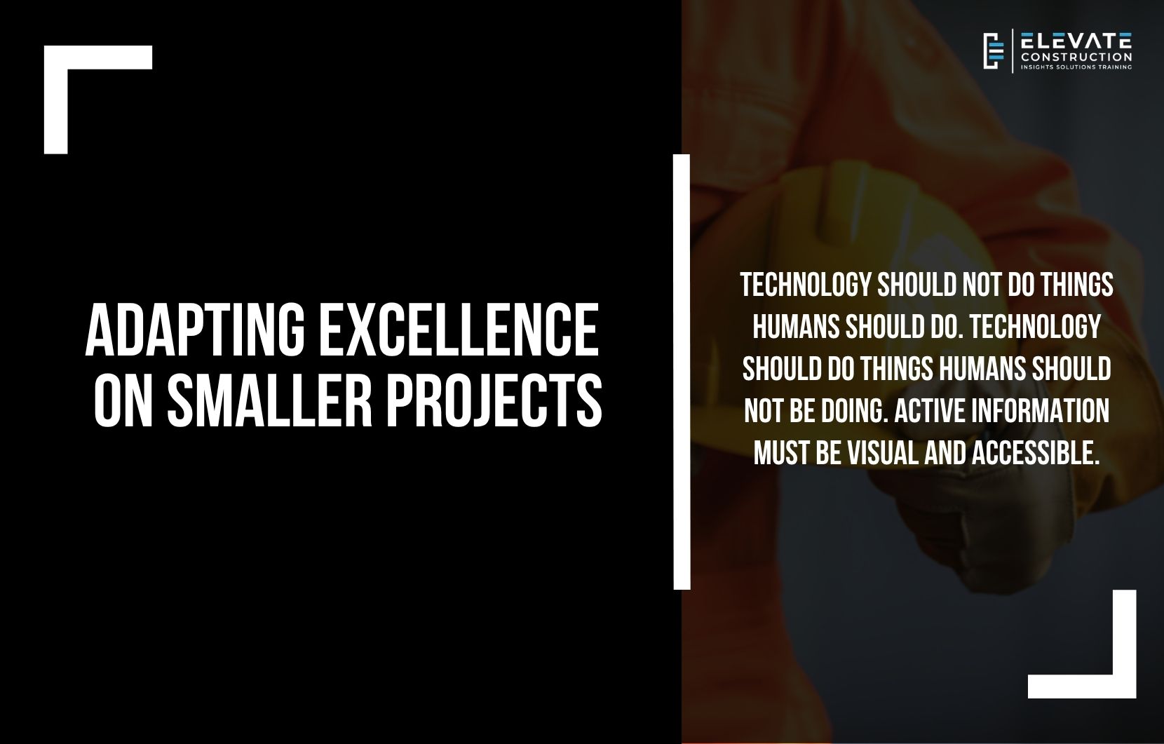 Adapting Excellence on Smaller Projects