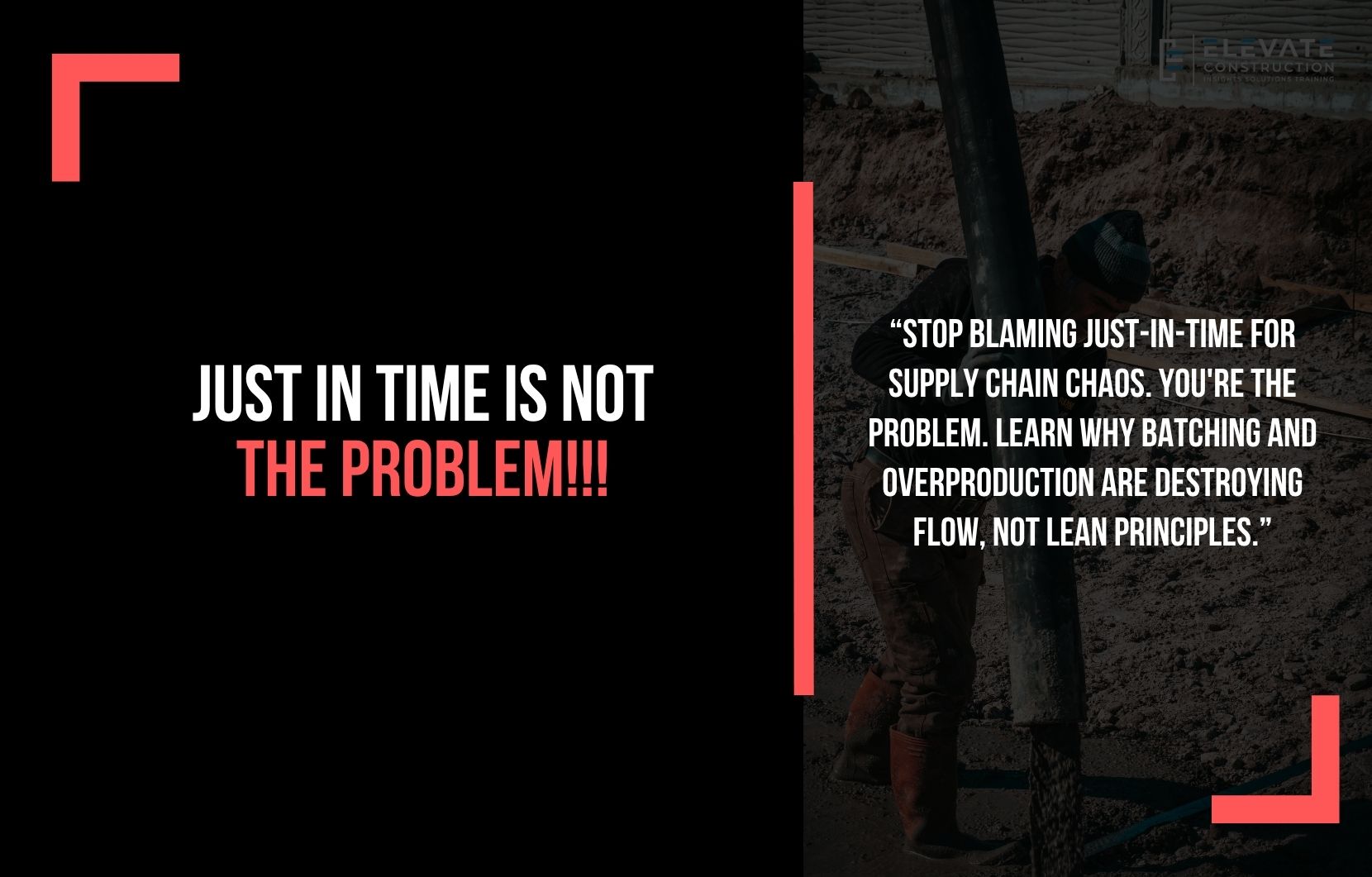 JUST IN TIME is NOT the Problem!!!