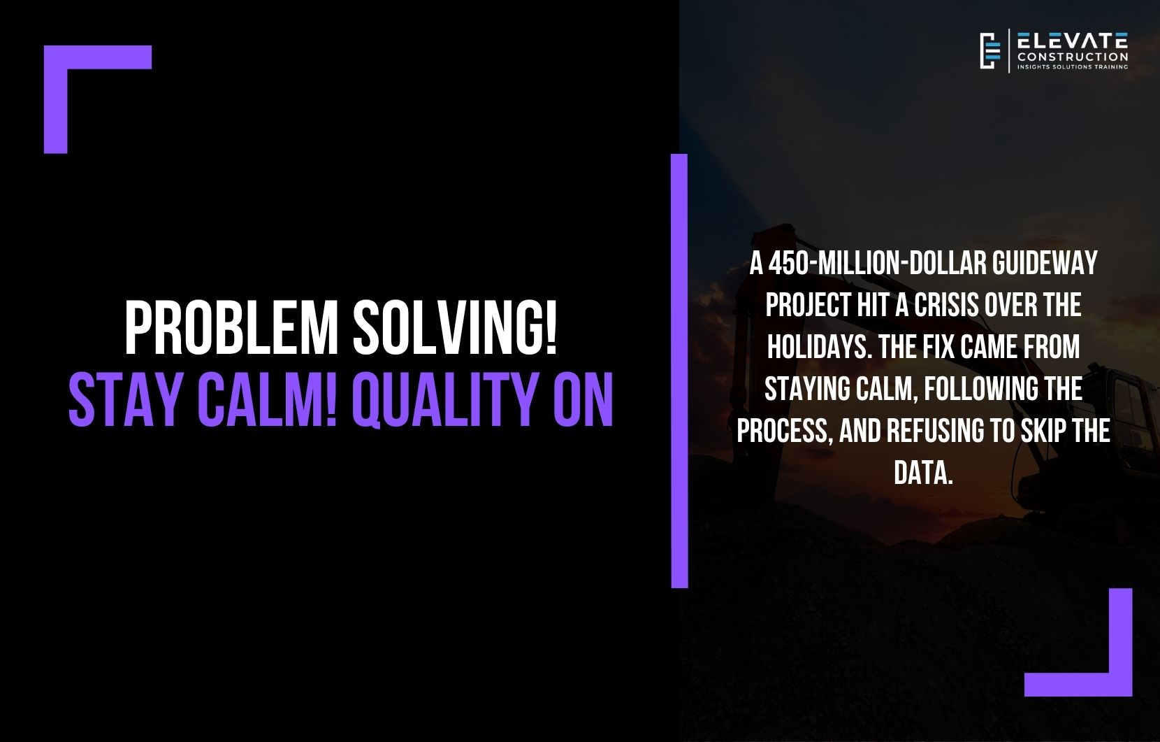 Problem Solving! Stay Calm! Quality On…