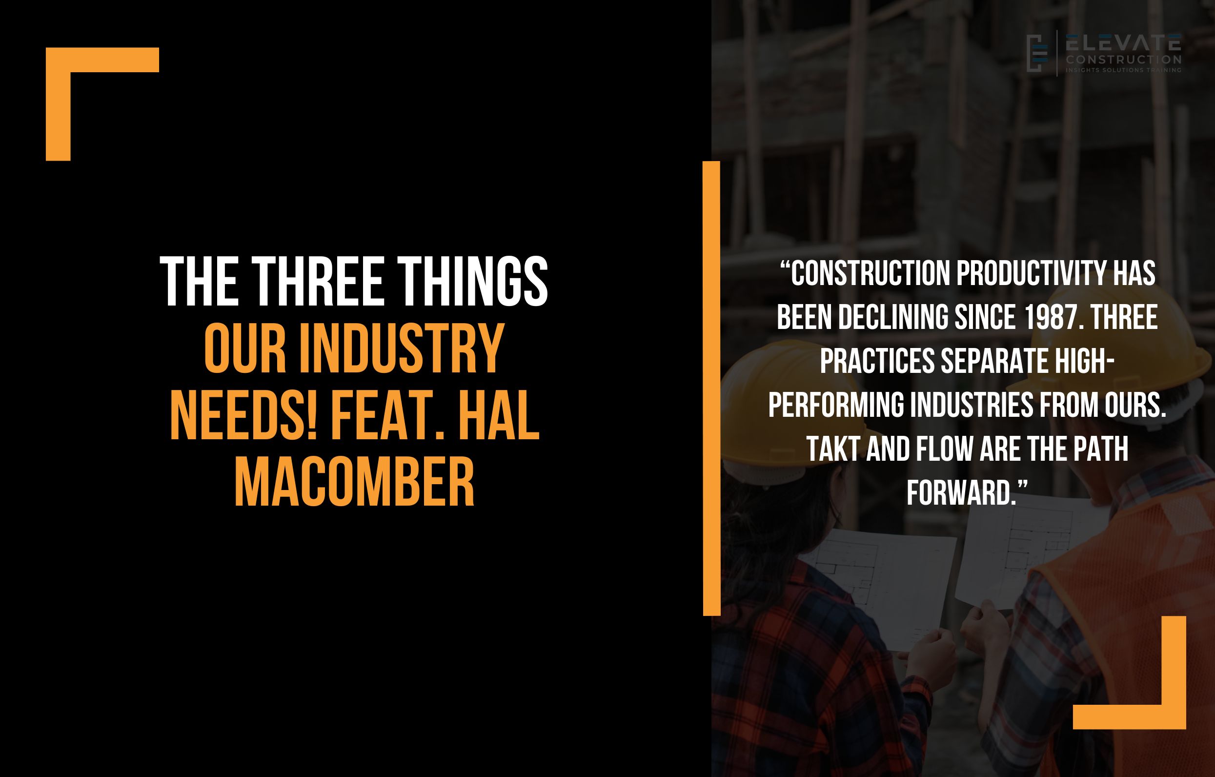 The Three Things Our Industry Needs! Feat. Hal Macomber