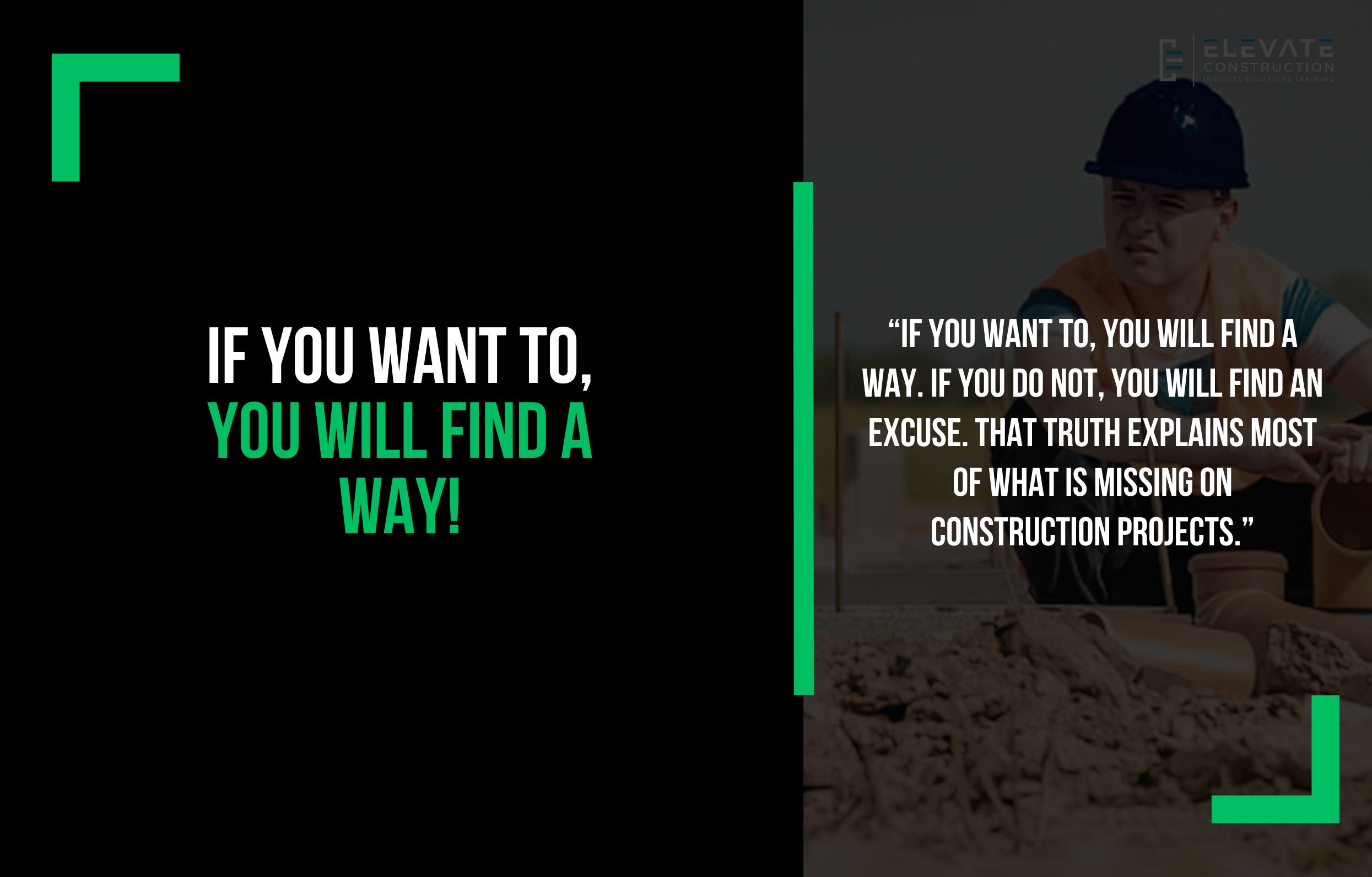 If you want to, you will find a way!