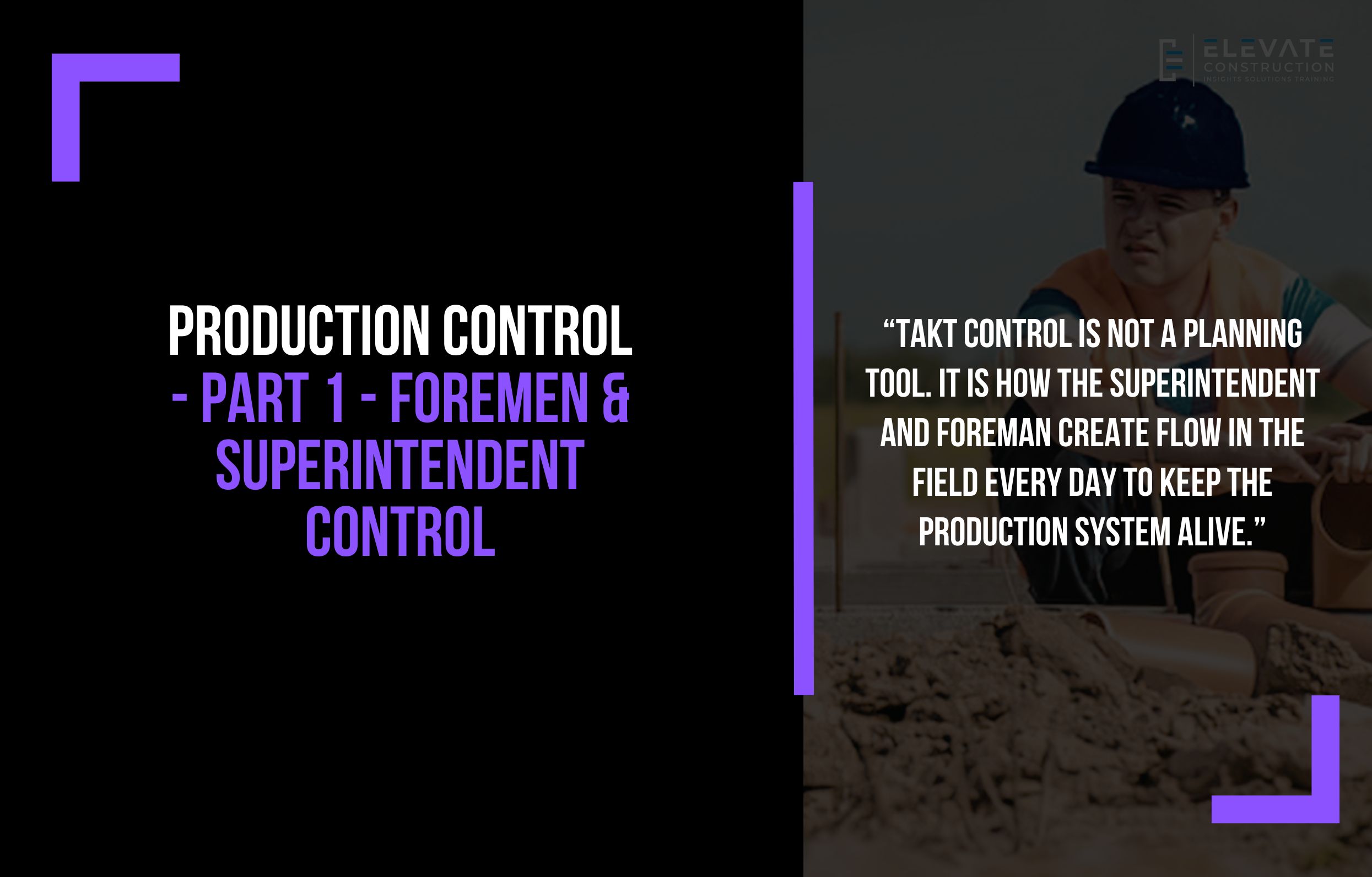 Production Control – Part 1 – Foremen & Superintendent Control