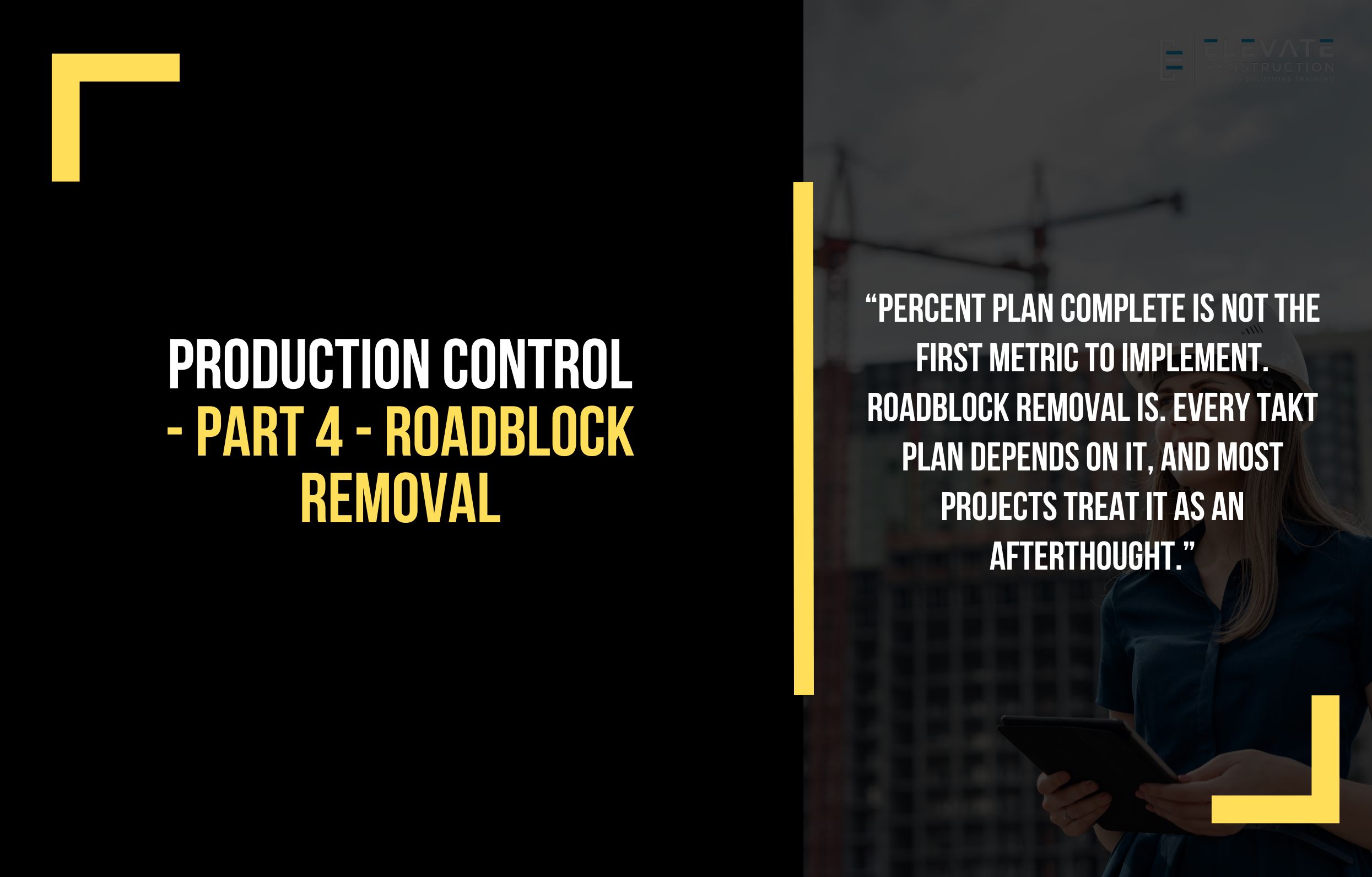 Production Control – Part 4 – Roadblock Removal