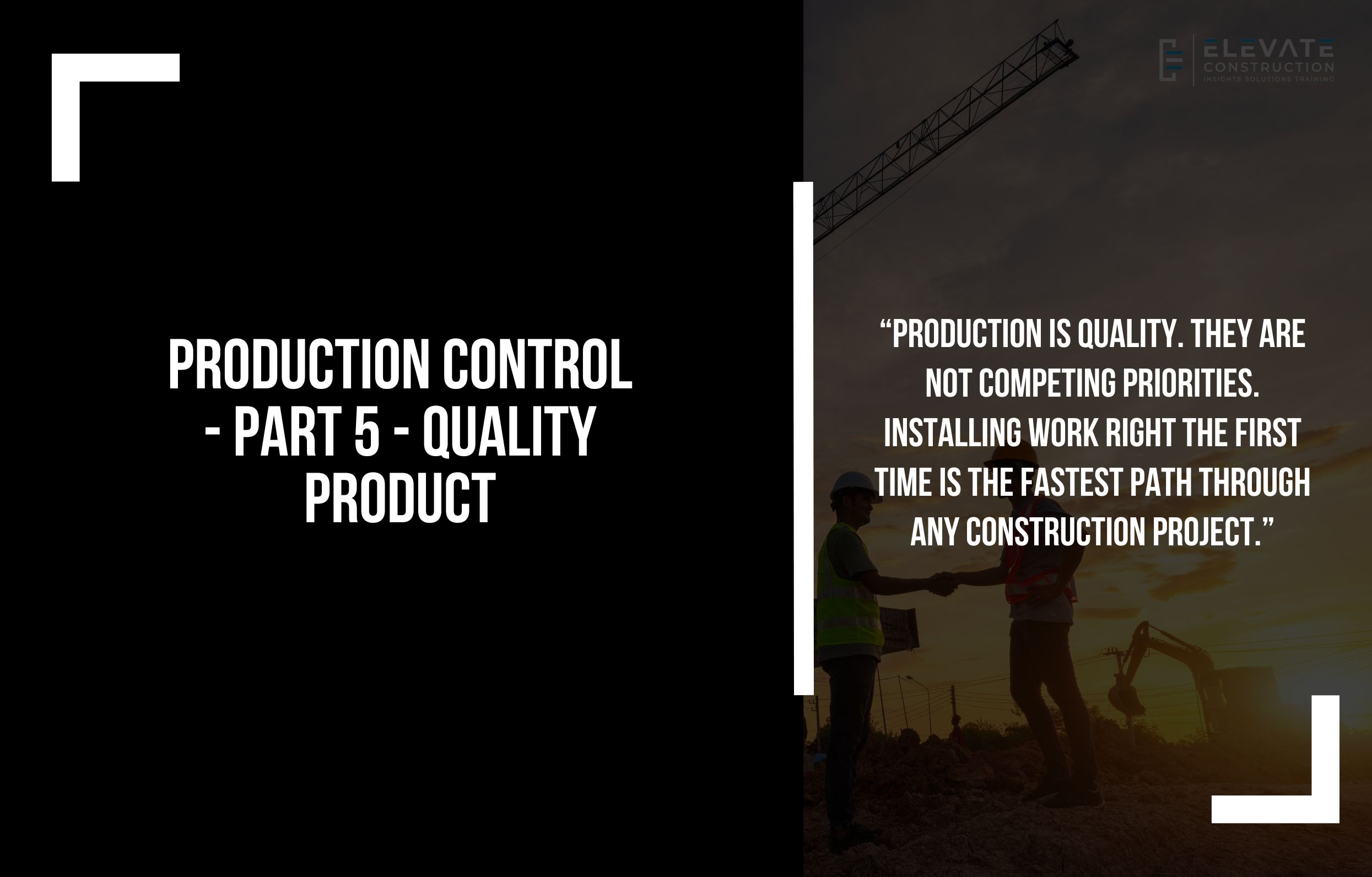 Production Control – Part 5 – Quality Product