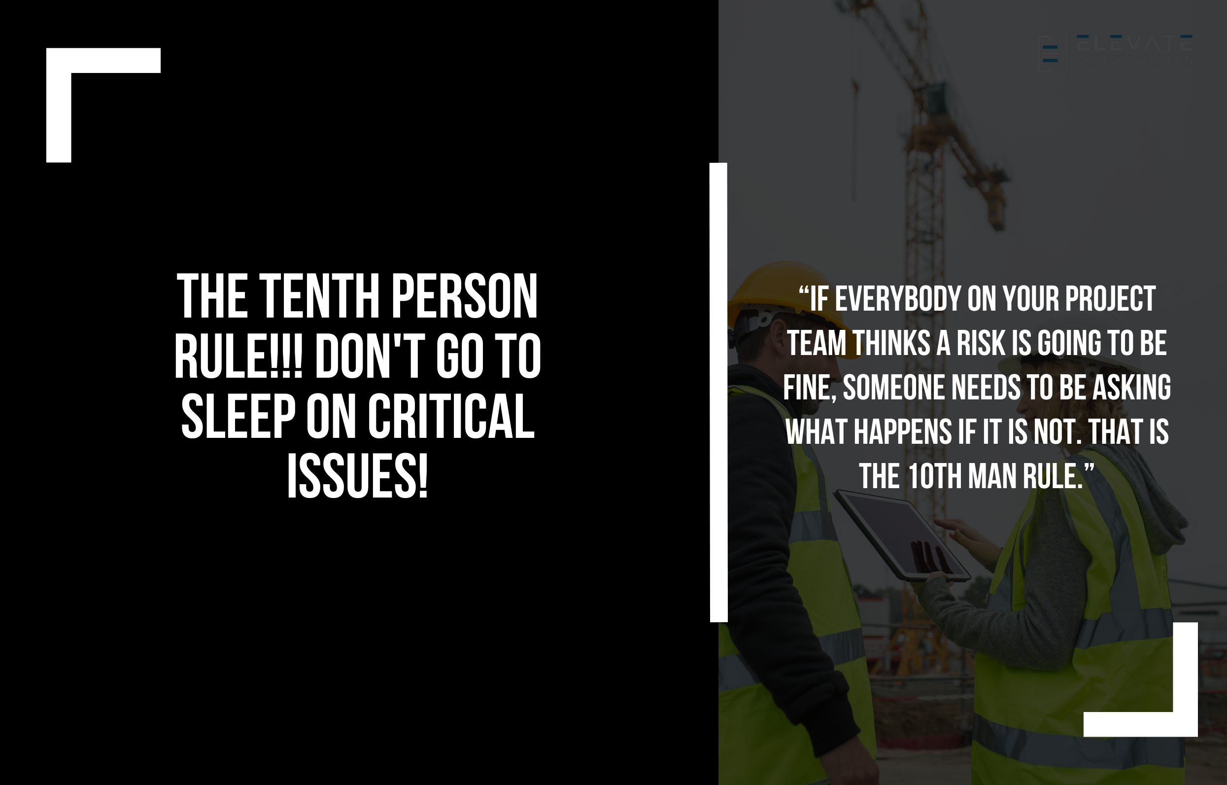 The Tenth Person Rule!!! Don’t Go To Sleep on Critical Issues!