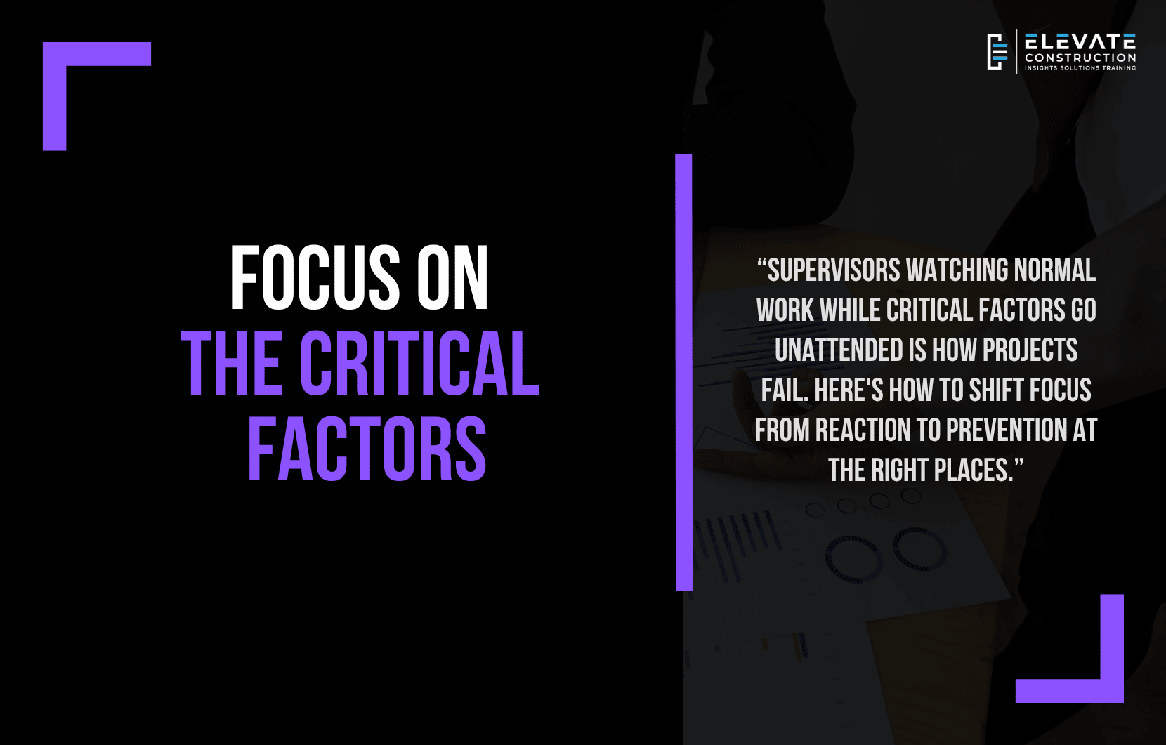 Focus on the Critical Factors
