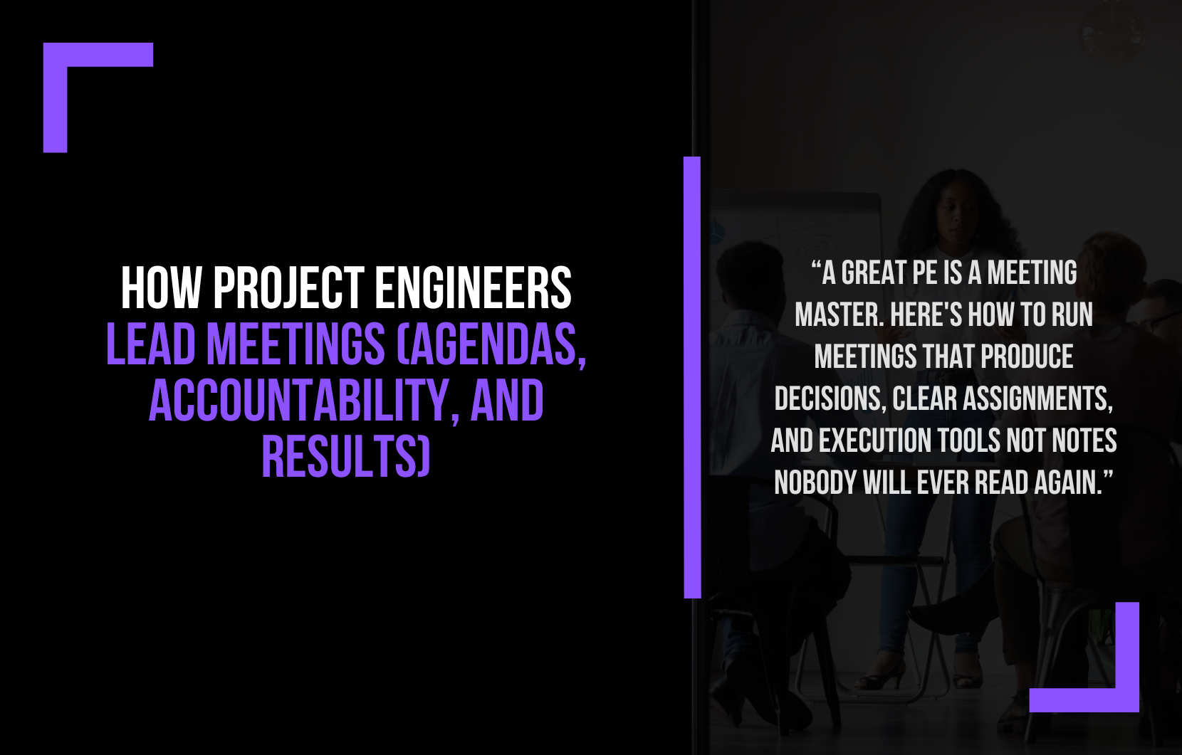 How Project Engineers Lead Meetings (Agendas, Accountability, and Results)