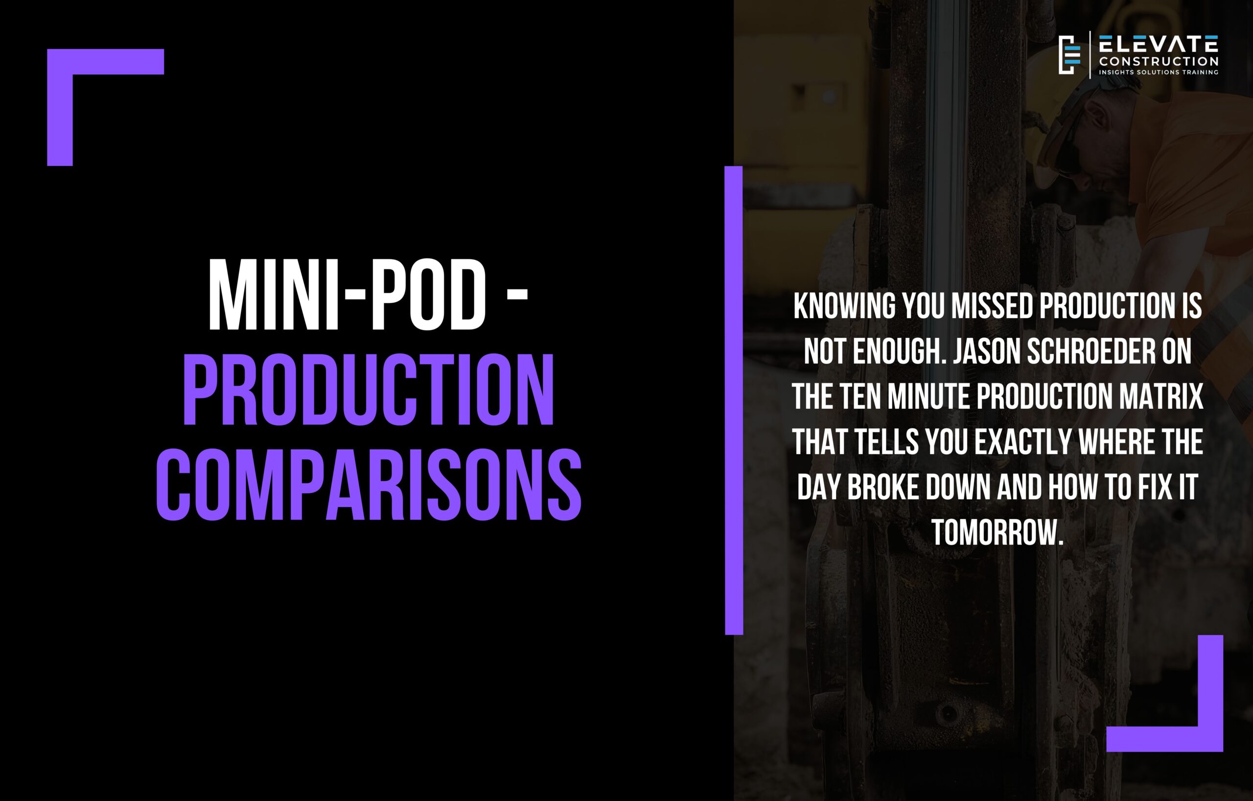 MINI-POD – Production Comparisons