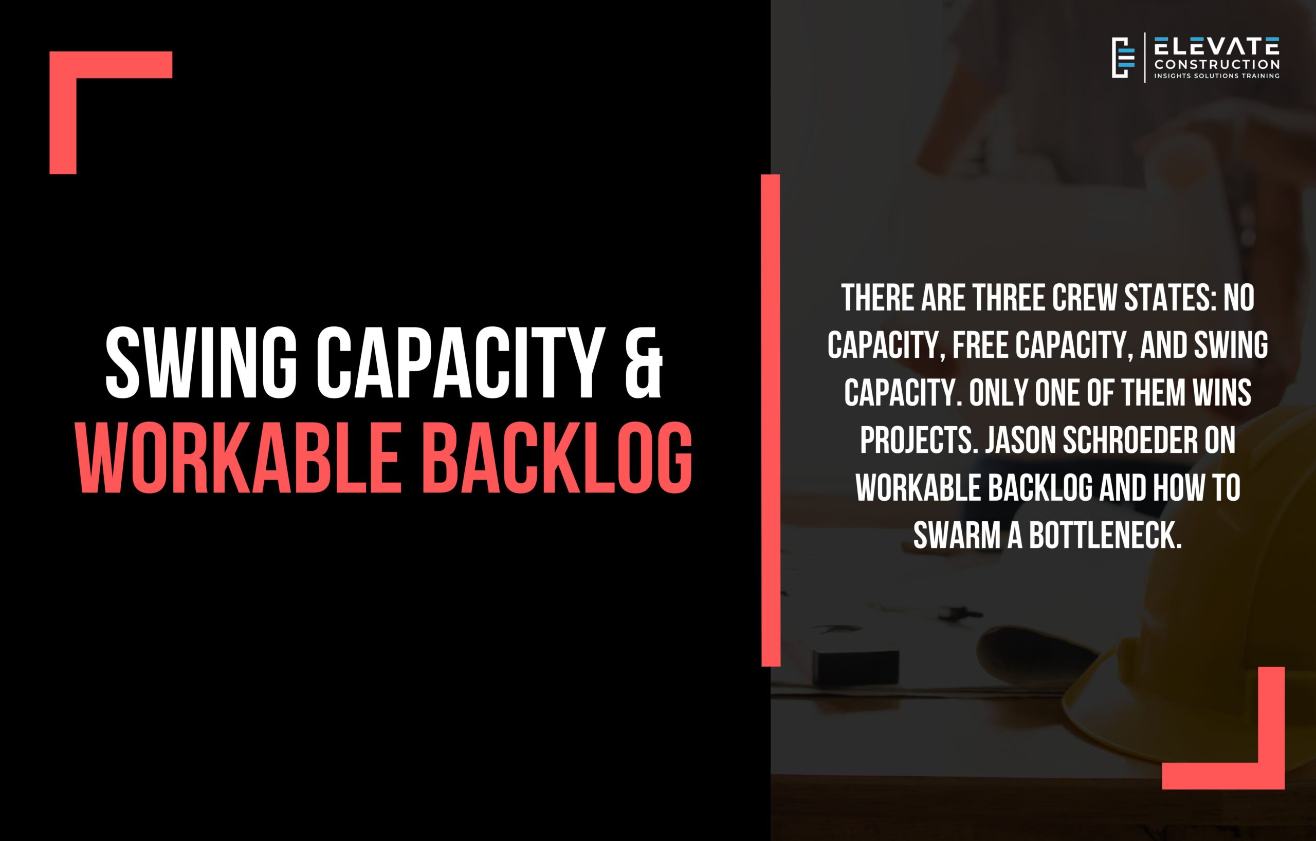 Swing Capacity & Workable Backlog