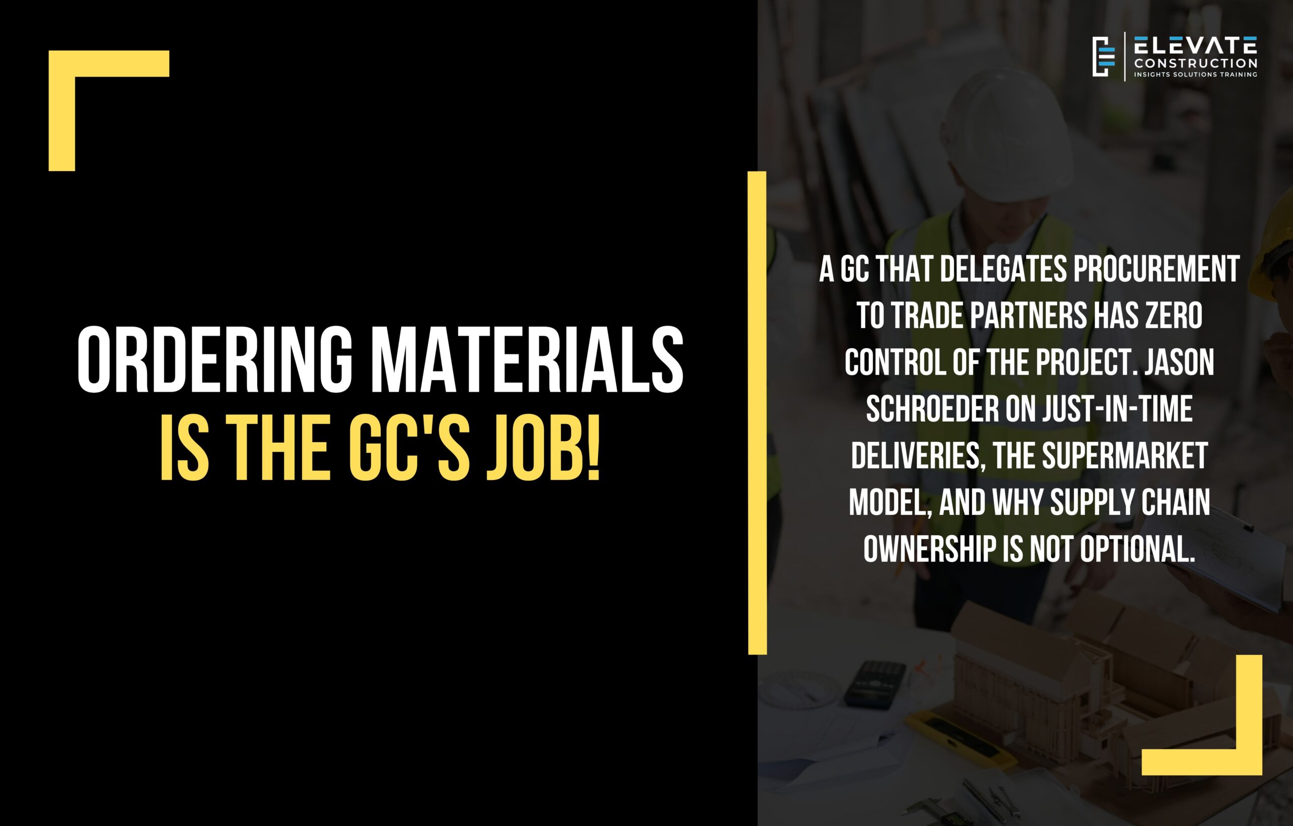 Ordering Materials is The GC’s Job!