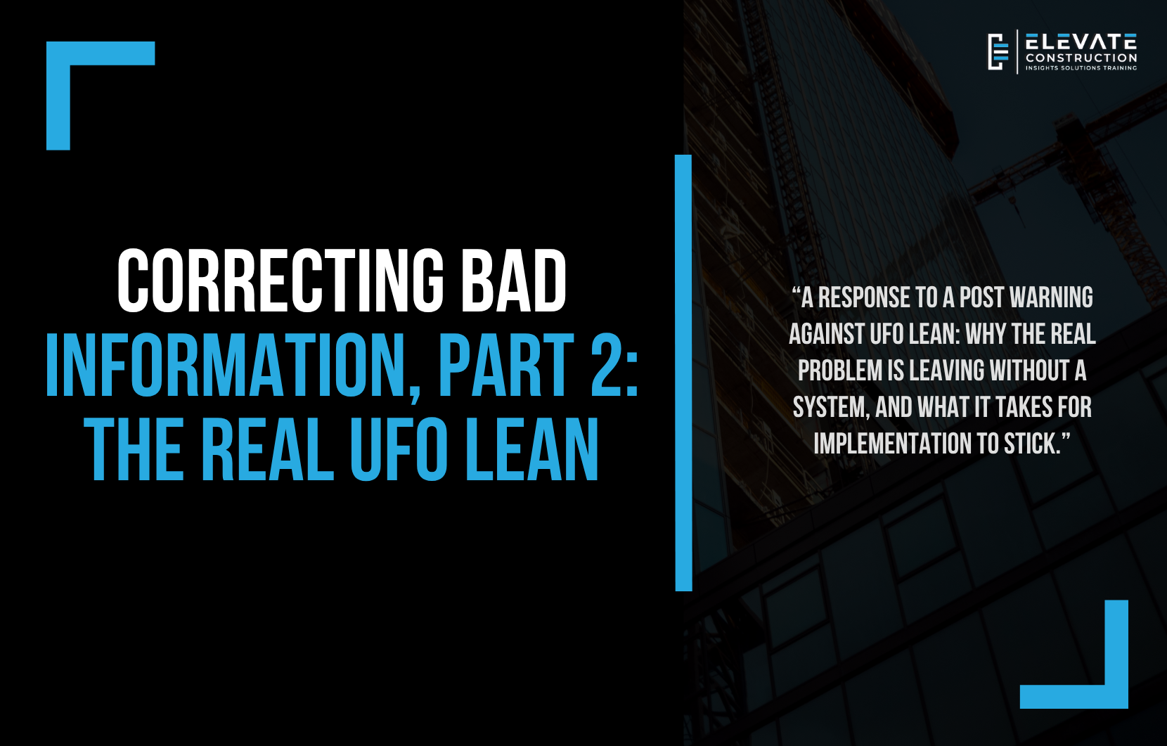 Correcting bad information part 2 – the real UFO Lean