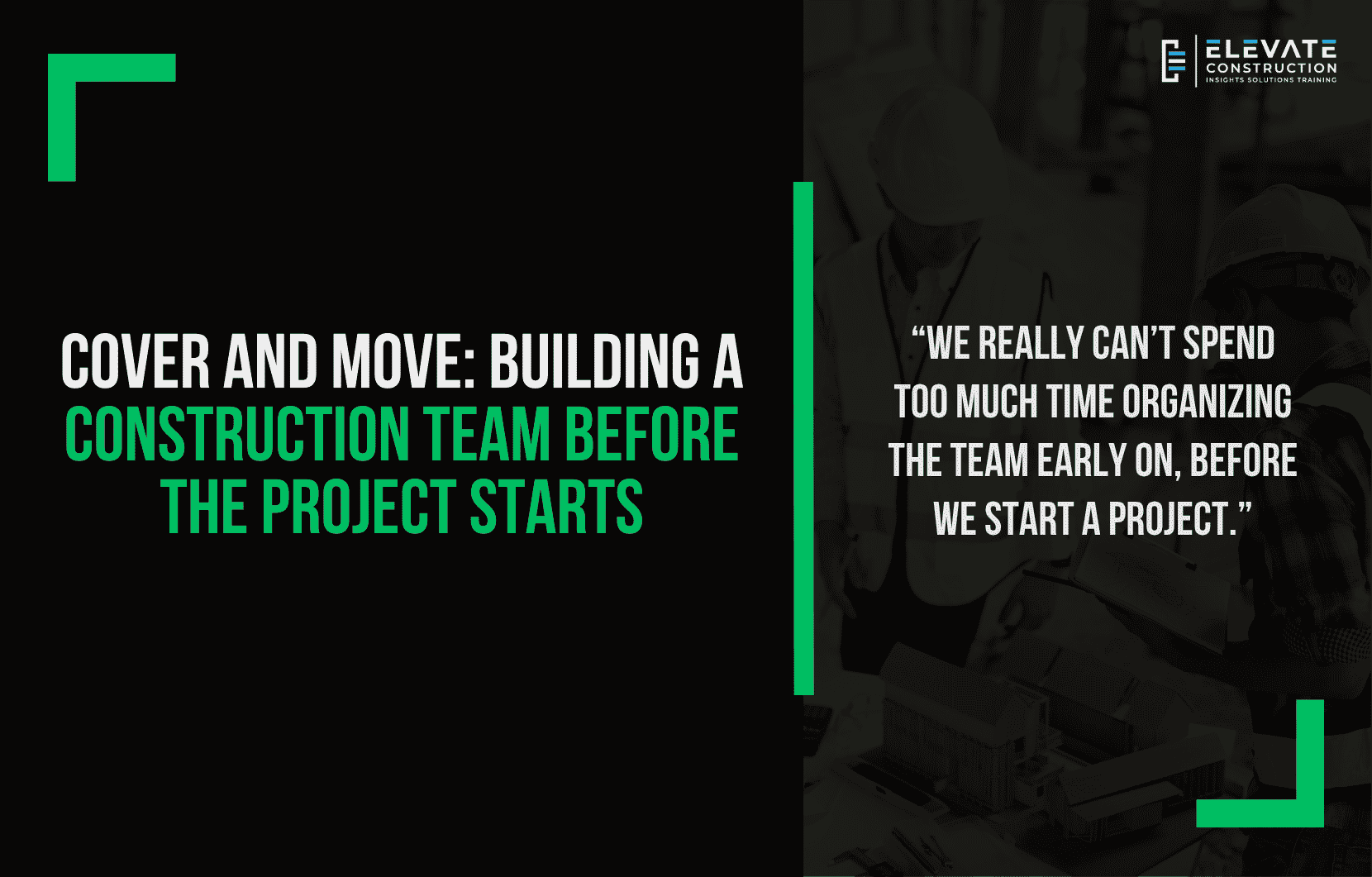 Building a construction team: a superintendent and project team organizing roles and areas before the project starts