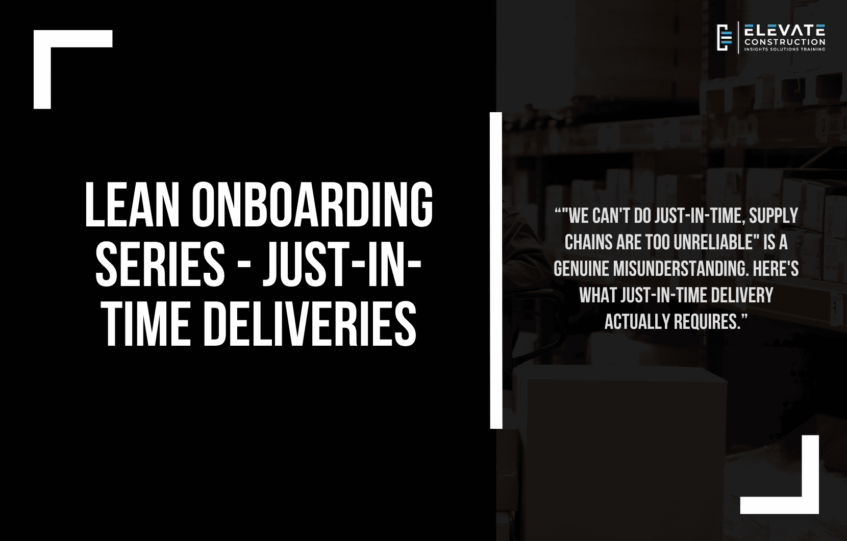 Lean Onboarding Series: just-in-time deliveries in construction