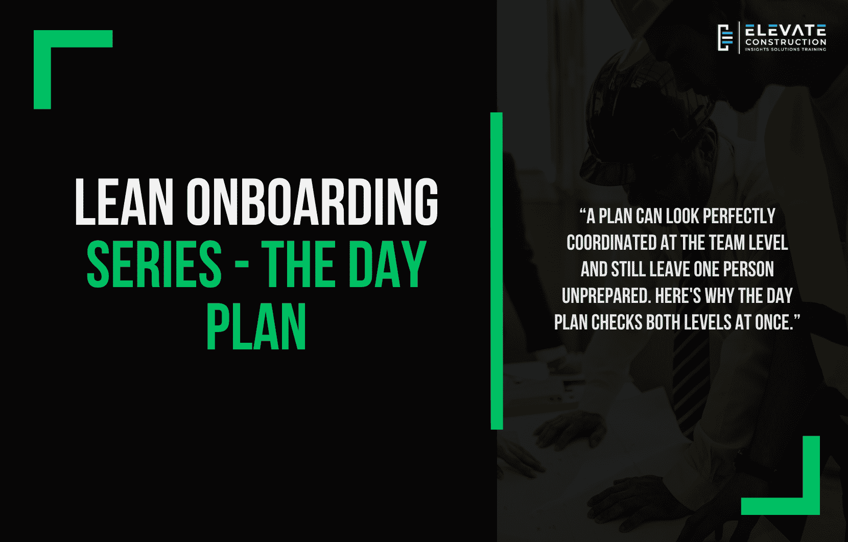 Lean Onboarding Series, The Day Plan: a plan can look perfectly coordinated at the team level and still leave one person unprepared, which is why the day plan checks both levels at once