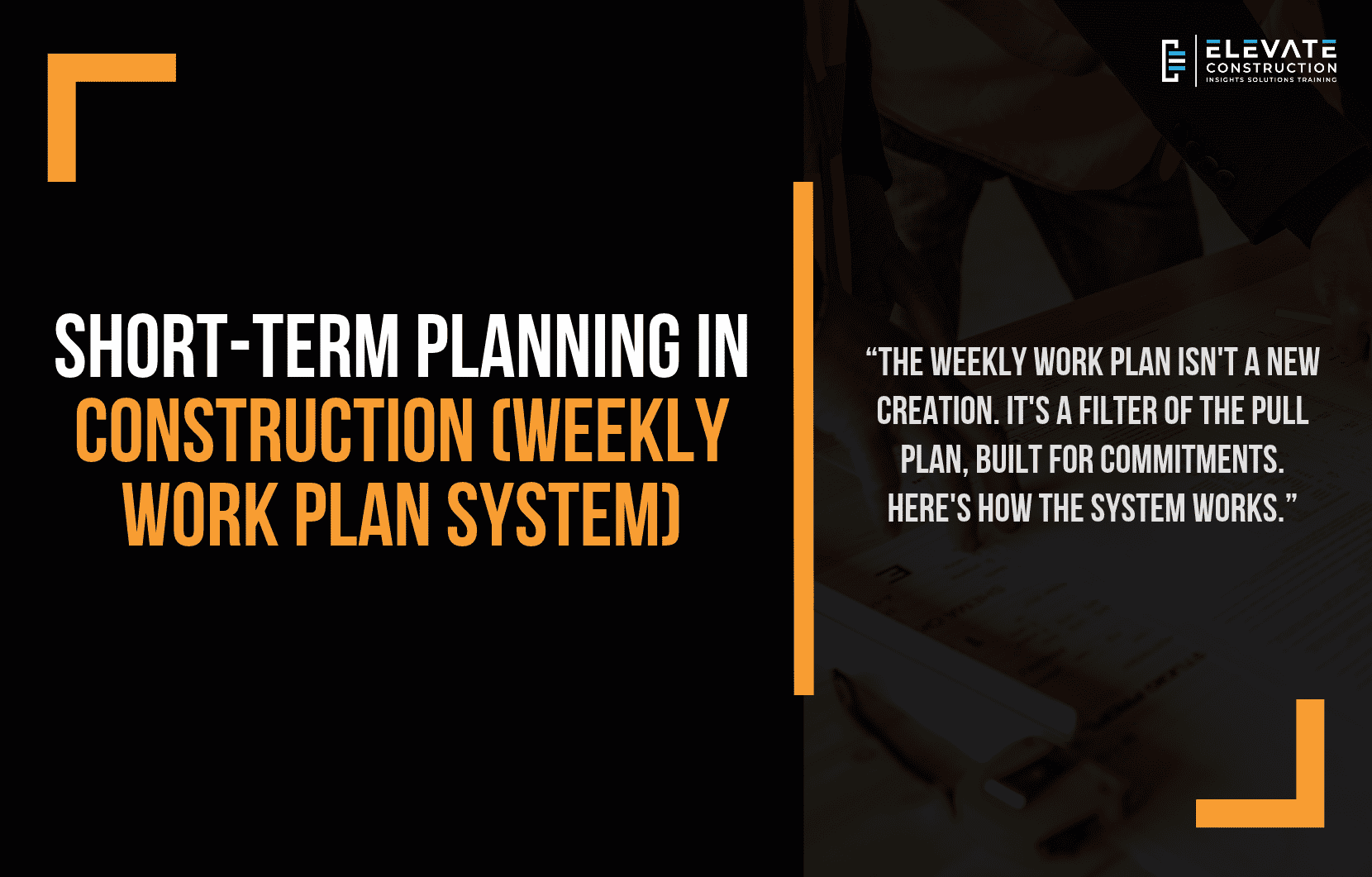 Short-term planning in construction: a weekly work plan filtered from the pull plan, printed for the foremen