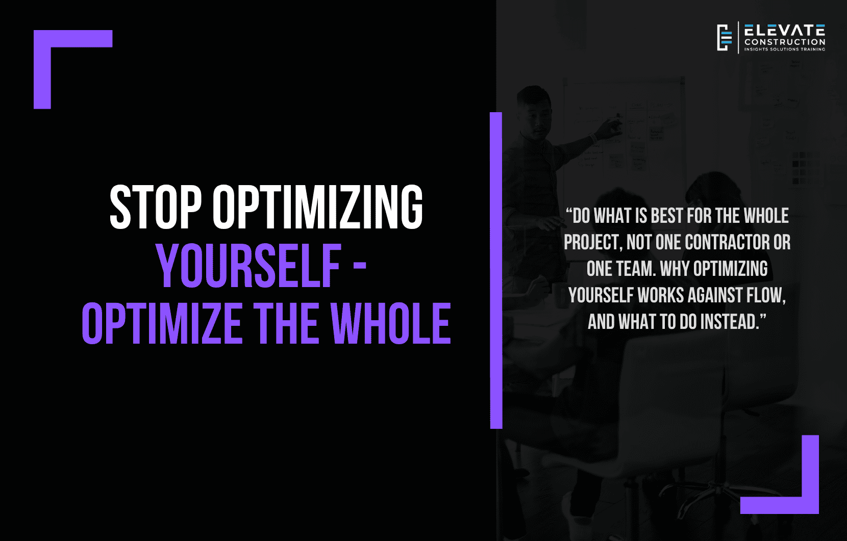 Stop optimizing yourself, optimize the whole – flow efficiency in construction