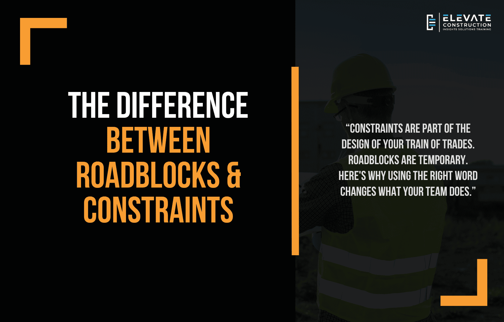 The difference between roadblocks and constraints in a train of trades