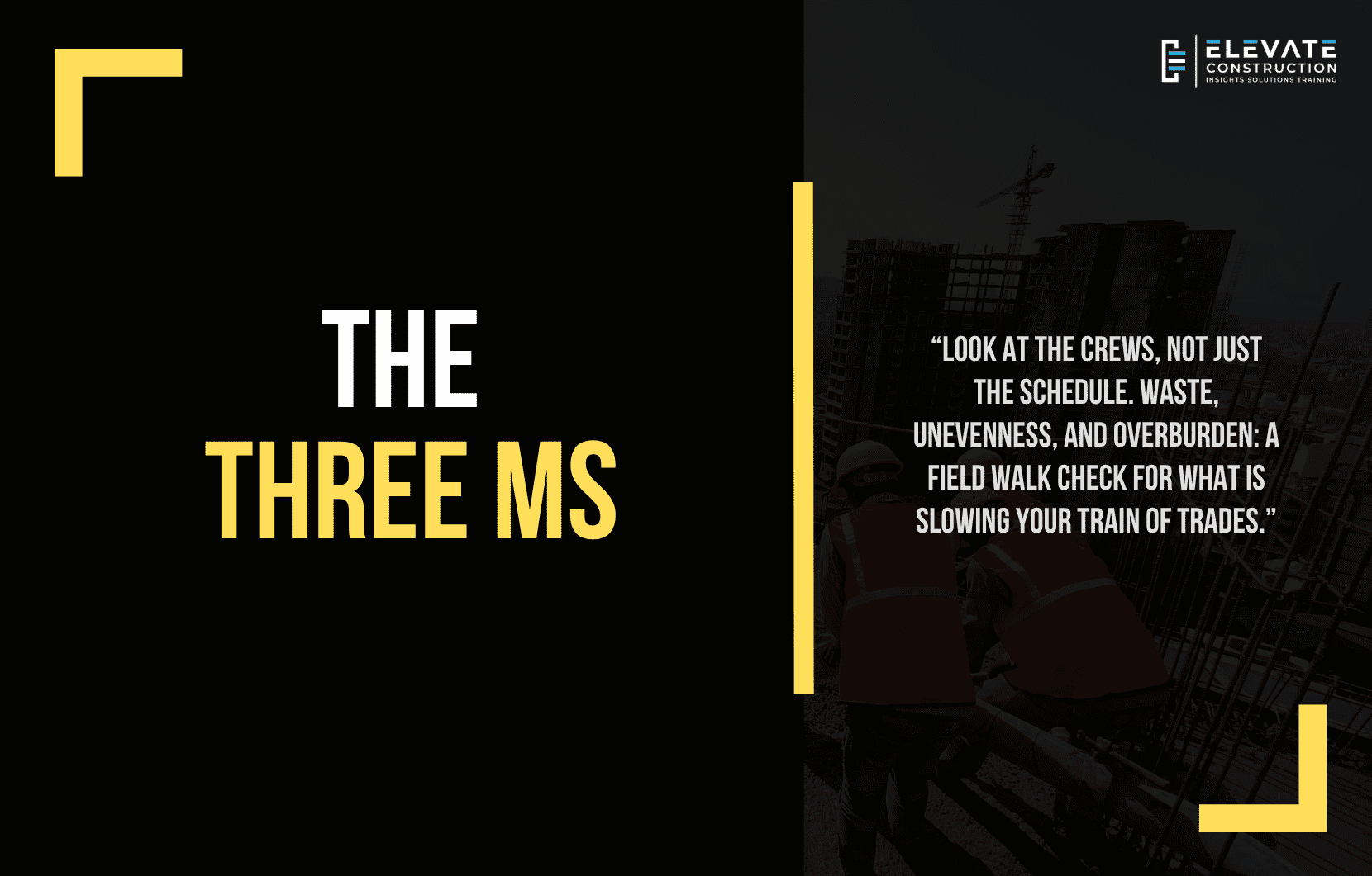 The three Ms – muda, mura, and muri (waste, unevenness, overburden) on a construction field walk
